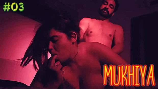 Mukhiya X S01E03 Hindi Hot Web Series – Moodx