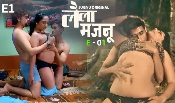 Laila Majnu E01 (2025) Hindi Hot Web Series – Jugnu